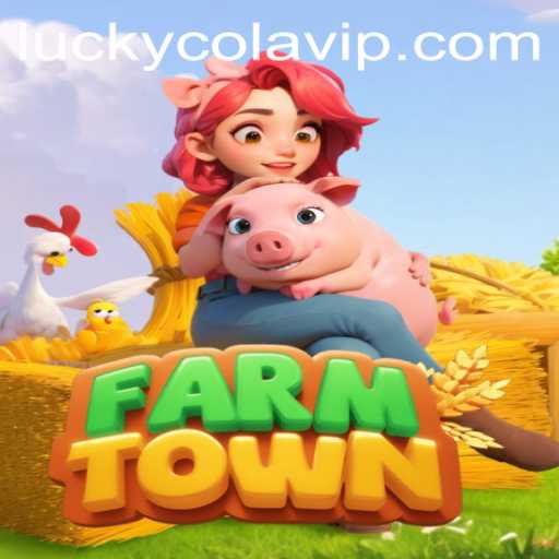 Discover the World of FarmTown and the Exciting Twist of LuckyCola